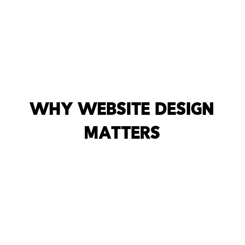 Why website design matters